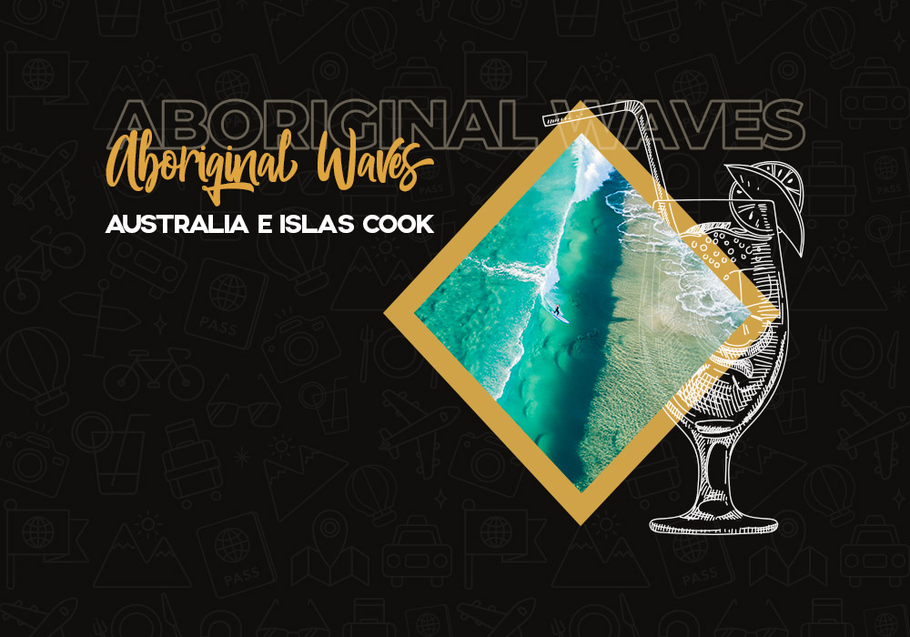 Cóctel Aboriginal Waves: Australia e Islas Cook